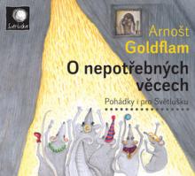 GOLDFLAM ARNOST  - CD GOLDFLAM: O NEPOTREBNYCH VECECH - POH