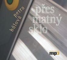 KOFRANKOVA HANA NOVOTNY DAVID  - CD HULOVA: PRES MATNY SKLO (MP3-CD)