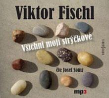  FISCHL: VSICHNI MOJI STRYCKOVE (MP3-C - supershop.sk