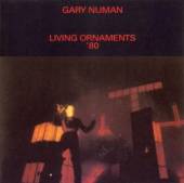 NUMAN GARY  - 2xCD LIVING ORNAMENTS '80