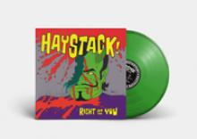 HAYSTACK  - VINYL RIGHT AT YOU (GREEN VINYL) [VINYL]