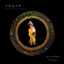 YOUTH AND THE SLAVES OF VENUS  - VINYL WOODEN FLOOR (..