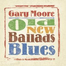 MOORE GARY  - 2xVINYL OLD NEW BALLADS BLUES [VINYL]