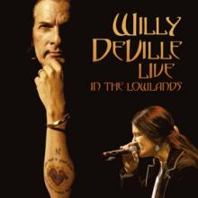 DEVILLE WILLY  - 3xVINYL LIVE IN THE LOWLANDS [VINYL]