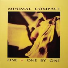 MINIMAL COMPACT  - CD ONE + ONE BY ONE