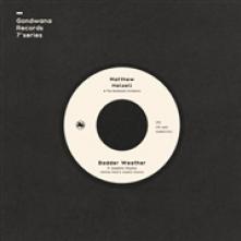 HALSALL MATTHEW & GONDWA  - SI BADDER WEATHER / AS I.. /7