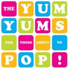 YUM YUMS  - VINYL FOR THOSE ABOUT TO POP! [VINYL]