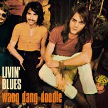 LIVIN' BLUES  - VINYL WANG DANG DOOD..