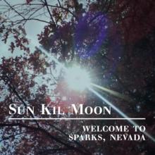 SUN KIL MOON  - CD WELCOME TO SPARKS. NEVADA