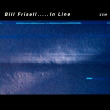 FRISELL BILL  - CD IN LINE