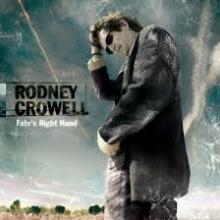CROWELL RODNEY  - CD FATE'S RIGHT HAND