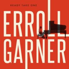 GARNER ERROLL  - CD READY TAKE ONE