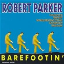 PARKER ROBERT  - CD BAREFOOTIN