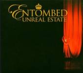 ENTOMBED  - CD UNREAL ESTATE [DIGI]