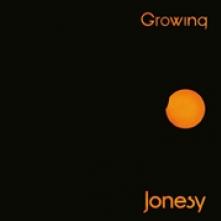 JONESY  - VINYL GROWING [VINYL]