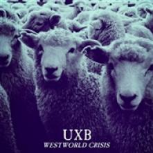 UXB  - CD WESTWORLD CRISIS