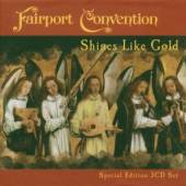 FAIRPORT CONVENTION  - 3xCD SHINES LIKE GOLD - SPECIAL EDITION