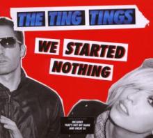 TING TINGS  - CD WE STARTED NOTHING =DIGI=
