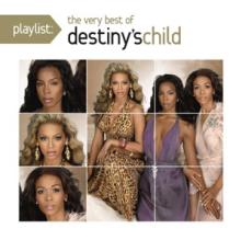 DESTINY'S CHILD  - CD PLAYLIST: VERY BEST OF