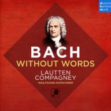 COMPAGNEY LAUTTEN  - CD BACH WITHOUT WORDS