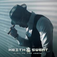 SWEAT KEITH  - CD PLAYING FOR KEEPS