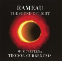 CURRENTZIS TEODOR  - CD RAMEAU - THE SOUND OF LIGHT