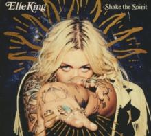 KING ELLE  - CD SHAKE THE SPIRIT