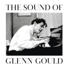 GOULD GLENN  - CD SOUND OF GLENN GOULD