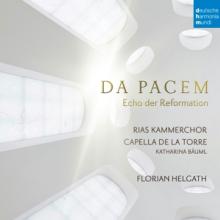 RIAS KAMMERCHOR/CAPELLA DE LA  - CD DA PACEM-ECHO DER REFORMATION