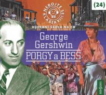  GERSHWIN: NEBOJTE SE KLASIKY! (24): PORGY A BESS - suprshop.cz