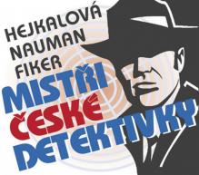  FIKER, NAUMAN, HEJKALOVA: MISTRI CESKE DETEKTIVKY (CD-MP3) - supershop.sk