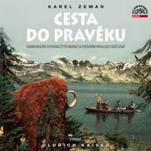 KAISER OLDRICH  - CD ZEMAN: CESTA DO PRAVEKU