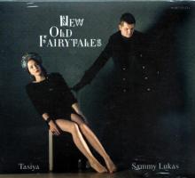 TASIYA & SAMMY LUKAS  - CD NEW OLD FAIRYTALES