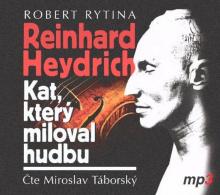  RYTINA: REINHARD HEYDRICH - KAT, KTERY MILOVAL HUDBU (CD-MP3) - suprshop.cz