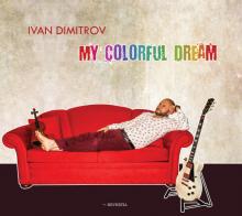 DIMITROV IVAN  - CD MY COLORFUL DREAM