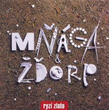 MNAGA A ZDORP  - VINYL RYZI ZLATO [VINYL]