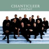 CHANTICLEER  - CD CHANTICLEER - A PORTRAIT