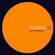 SUNDIAL FEAT. IREK WOJTCZAK  - CD SUNDIAL III