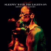 KRISTIN LASH & JACOB GREY  - CD SLEEPIN' WITH THE LIGHTS ON