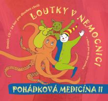 LOUTKY V NEMOCNICI  - CD POHADKOVA MEDICINA 2