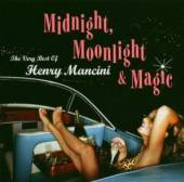 MANCINI HENRY  - CD MIDNIGHT, MOONLIGHT & MAGIC: T