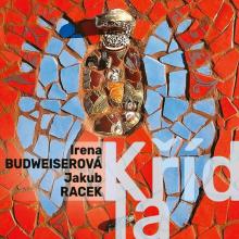 BUDWEISEROVA IRENA & RACEK JAK..  - CD KRIDLA