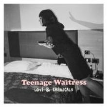 TEENAGE WAITRESS  - VINYL LOVE & CHEMICALS [VINYL]