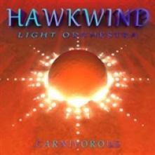 HAWKWIND LIGHT ORCHESTRA  - CD CARNIVOROUS