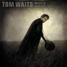 WAITS TOM  - CD MULE VARIATIONS - REMASTERED