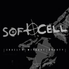 SOFT CELL  - 2xCD CRUELTY WITHOUT BEAUTY