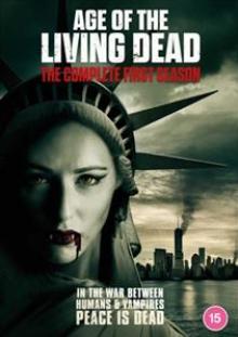 TV SERIES  - DVD AGE OF THE LIVING DEAD S1