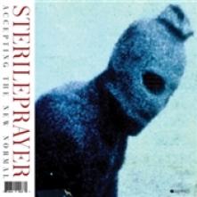 STERILEPRAYER  - CD ACCEPTING THE NEW NORMAL