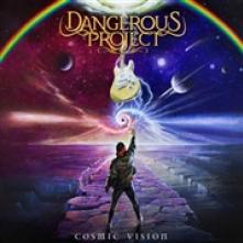 DANGEROUS PROJECT  - CD DANGEROUS PROJECT - COSMIC VISION