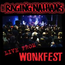 RAGING NATHANS  - SI LIVE FROM WONKFEST /7